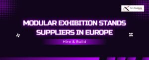 Modular Exhibition Stands Suppliers in Europe – Hire & Build