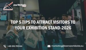 Top 5 Tips to Attract Visitors to Your Exhibition Stand