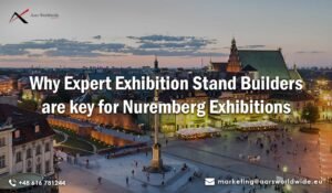 Why Expert Exhibition Stand Builders Are Key for Nuremberg Exhibitions