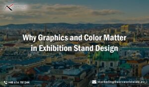 Why Graphics and Color Matter in Why Graphics and Color Matter to Exhibit Stand Design