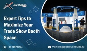 Expert Tips to Maximise Your Trade Show Booth Space