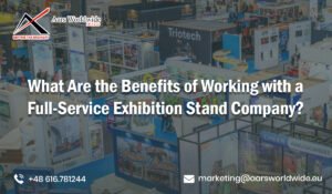 What Are the Benefits of Working with a Full-Service Exhibition Stand Company?