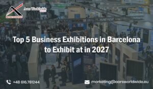 Top 5 Business Exhibitions in Barcelona to Exhibit at in 2027