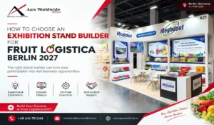  How to Choose an Exhibition Stand Builder for Fruit Logistica Berlin 2027